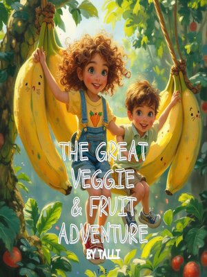cover image of The Veggie & Fruit Adventure